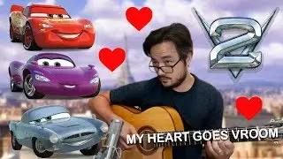 My Heart Goes Vroom - Cars 2 - Classical Guitar Fingerstyle Cover
