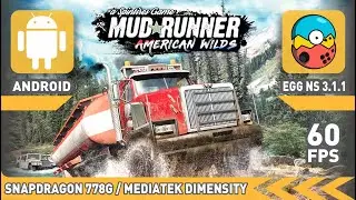 Egg Ns 3.1.1 / Spintires MudRunner / American Wilds Edition Gameplay test on android Realme GT me