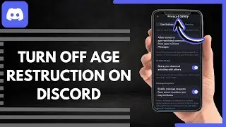 How To Turn Off Age Restriction On Discord