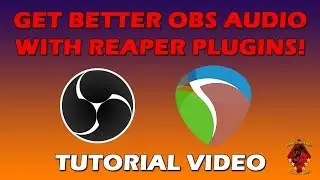 How To Get Better Audio Settings on OBS with Reaper Plugins Tutorial