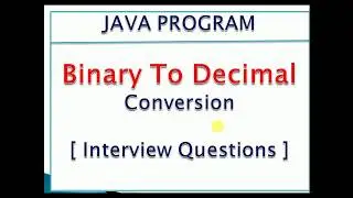 JAVA program to Convert Binary Number into Decimal Number : JAVA Example Code