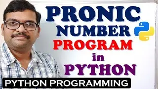 PRONIC NUMBER PROGRAM IN PYTHON PROGRAMMING || PYTHON PROGRAMMING