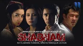 Shabnam (ozbek film) | Шабнам (узбекфильм)