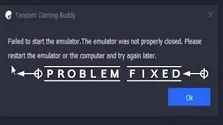 Failed To Start The Emulator  Fixed On Gameloop(TGB)