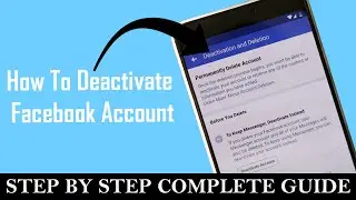 How To Deactivate Facebook Account - Complete Guide