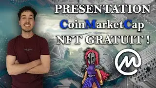 PRESENTATION COINMARKETCAP - COMMENT AVOIR DES NFT ET DES CRYPTOS GRATUITEMENT EN 2022