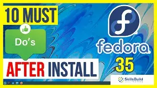 🔥 10 Things You MUST DO After Installing Fedora 35 | Tips + Tricks