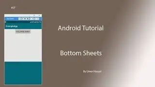Bottom Sheet - Material Design  # 27 | Bottom Sheet | android tutorial