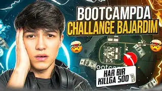 😱BOOTCAMPDA CHALLANGE BAJARDIM🤯 HAR BIR KILL UCHUN 500 RUBL💸