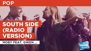 South Side (Radio Version) : Moby feat. Gwen Stefani | Karaoke with Lyrics