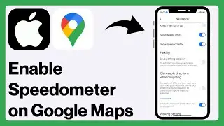 Google Maps: How to Enable Speedometer on iPhone/Android (2024)