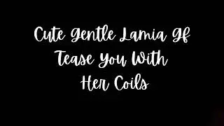 Cute Gentle Lamia Gf Tease u ] [Coils  Around u To Relax u] You Have A Demanding Job Babe [Asmr Rp]