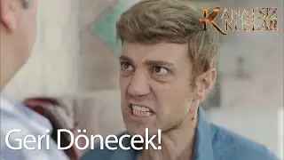 Ahmet babasından hesap soruyor! - Kanatsız Kuşlar 6. Bölüm