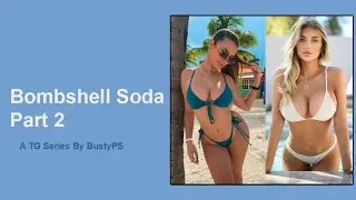 TG/TF Caption | Bombshell Soda Part 2