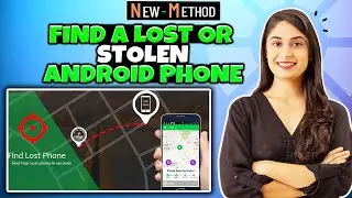 How to Find a Lost or Stolen Android Phone 2024