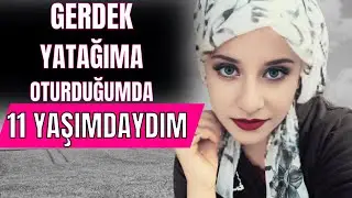 İtiraf Vakti | Bölüm 372 - GERDEK YATAĞIMA OTURDUĞUMDA 11 YAŞIMDAYDIM ...