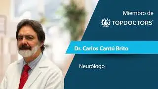 Dr. Carlos Cantú Brito - Neurología