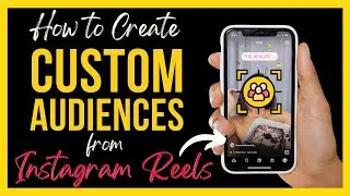 How to Create Custom Audience from Instagram Reel Videos