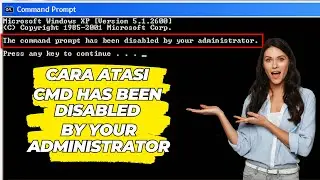 Cara Atasi CMD Has Been Disabled By Your Administrator