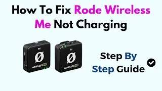 How To Fix Rode Wireless Me Not Charging