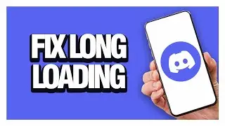 How To Fix And Solve Discord App Long Loading - Solution