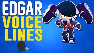 Edgar Voice Lines | New Brawler Voice | Brawl Stars