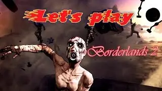 Let's play Borderlands 2! Ep. #12: More Side quests! /w James & Alex