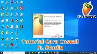 Tutorial Cara Install FL Studio