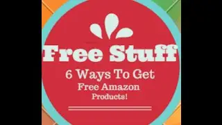 6 Ways To Get Free Amazon Products