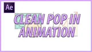 How to Create Clean Pop in Animations in Adobe After Effects CC (2018)