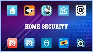 Must have 10 Home Security Android Apps