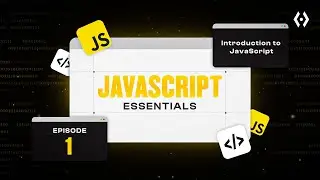 JavaScript Tutorial for Beginners (Episode 1) | Introduction to JavaScript | Full Course & Projects