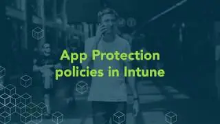 Application Protection Policies - Microsoft Intune