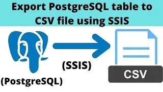 07 Export PostgreSQL table to CSV file using SSIS