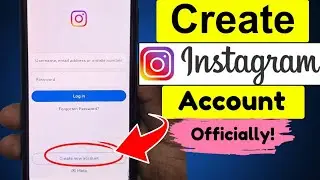 How to Create Instagram Account Officially 2024