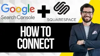 How to Connect Google Search Console to Squarespace