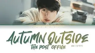 BTS JIN (진) - 가을 우체국 앞에서 (Autumn Outside The Post Office) (Lyrics Eng/Rom/Han/가사)