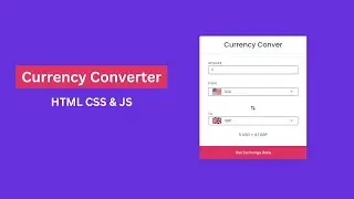 Build a Currency Converter App in HTML CSS & JavaScript