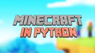 Creating Minecraft in Python [with the Ursina Engine]