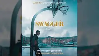 Tobe Nwigwe - Day Ones (Swagger Edition)[Single From 