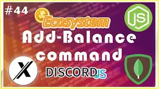 HOW TO MAKE A ADD BALANCE COMMAND USING MONGOOSE | DISCORD.JS (V12) | #44