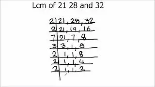 How to find LCM of 21 28 & 32 / Finding lcm of 21 28 & 32 by prime factorization/ how to find lcm