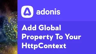 How To Add A Global Property To Your HttpContext in AdonisJS 5