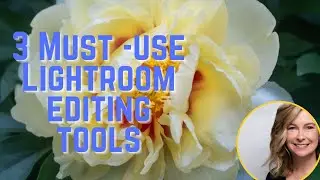 Master these three editing tools in Lightroom to make a big impact!
