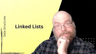 Linked Lists Tutorial #2: searching a linked list (Updated)