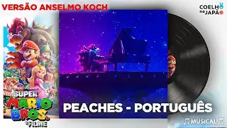 Peaches - Música de Super Mario Bros o Filme - Versao 