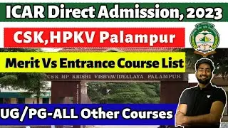 ICAR Direct Admission 2023 🔥 | CSK-HPKV Palampur HP Merit Admission | All Eligible | CUET ICAR 2023