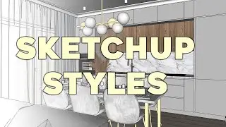 SketchUp Styles | Stunning Perspectives and 2D Drawings