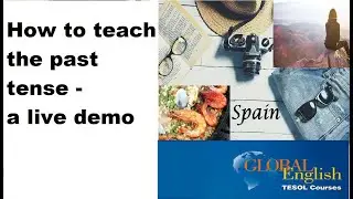 Teaching the past tense -  a TESOL grammar demo