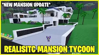 BUILDING MY 4th MANSION in REALISTIC MANSION TYCOON ROBLOX